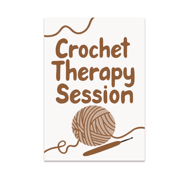 Crochet Therapy Session Wall Art - Crochet Enthusiast - 13x19 Poster Print