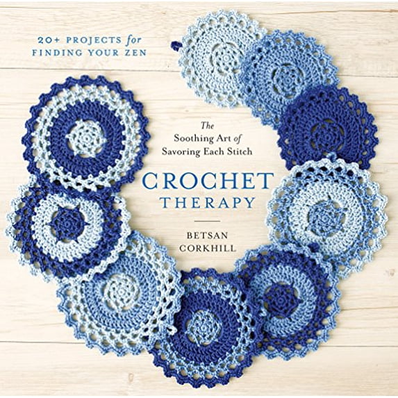 Pre-Owned Crochet Therapy: The Soothing Art of Savoring Each Stitch (Paperback) 1419721119 9781419721113