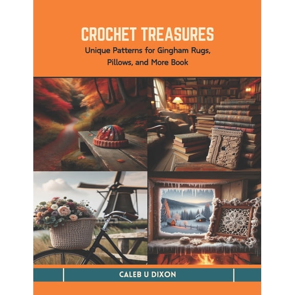 Crochet Treasures: Unique Patterns for Gingham Rugs, Pillows, and More Book (Paperback)