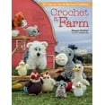 thumbnail image 1 of Crochet a Farm: 19 Cute-As-Can-Be Barnyard Creations (Paperback) by Megan Kreiner, 1 of 6