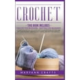 thumbnail image 1 of Crochet: This book includes: Crochet For Beginners, Knitting For Beginners. A Complete Step-By-Step Guide With Illustrations, Picture And Patterns To Start Creating With Wool And Knitting Needles (Har, 1 of 1