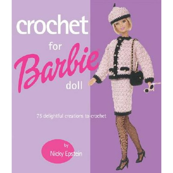Pre-Owned Crochet for Barbie Doll: 75 Delightful Creations to Crochet (Paperback) 1931543488 9781931543484