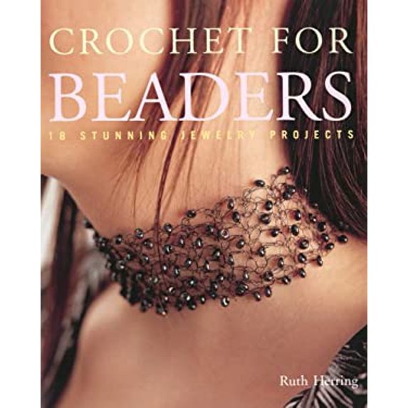 Pre-Owned Crochet for Beaders : 18 Stunning Jewelry Projects (Paperback)