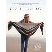 Crochet in a Day 18 Easy Patterns for Cute Sweaters, Cozy Blankets, Stylish Shawls and More, 9798890031075, Paperback, Illustrated edition