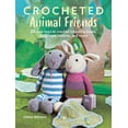 thumbnail image 1 of Crocheted Animal Friends: 25 Cute Toys to Crochet Including Bears, Dogs, Cats, Rabbits, and More, (Paperback), 1 of 1