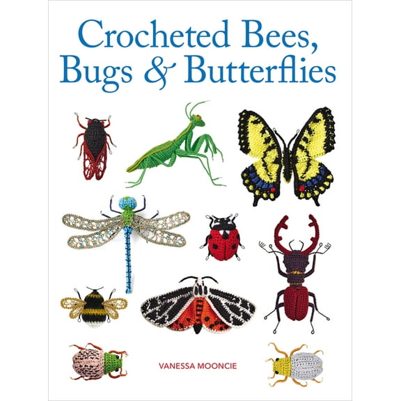 Crocheted Bees, Bugs & Butterflies, (Paperback)