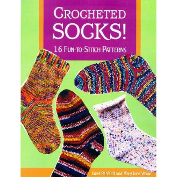 Pre-Owned Crocheted Socks! : 16 Fun-To-Stitch Patterns (Paperback)