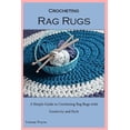 thumbnail image 1 of Crocheting Rag Rugs: A Simple Guide to Crocheting Rag Rugs with Creativity and Style (Paperback), 1 of 1