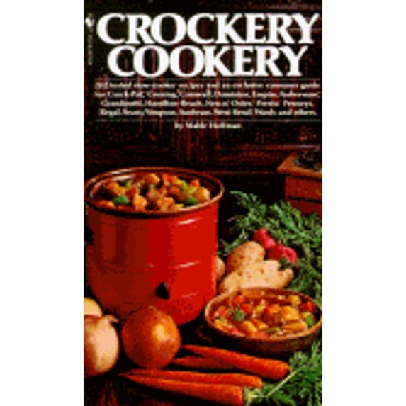 Pre-Owned Crockery Cookery: 262 Tested Slow-cooker Recipes (Paperback) 0553256041 9780553256048