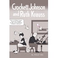 thumbnail image 1 of Children's Literature Association Crockett Johnson and Ruth Krauss: How an Unlikely Couple Found Love, Dodged the Fbi, and Transformed Children's Literatu, (Paperback), 1 of 1