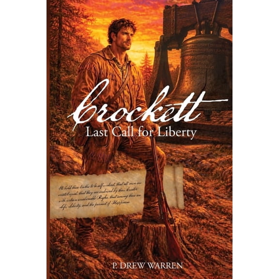 Crockett: Last Call for Liberty, (Paperback)