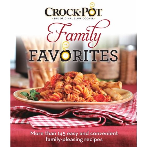 Pre-Owned Crockpot Family Favorites: More Than 145 Easy and Convenient Family Pleasing Favorite Recipes (Paperback) 1450888992 9781450888998