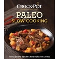 thumbnail image 1 of Pre-Owned Crock-Pot Paleo Slow Cooking (Flexibound) 1680220888 9781680220889, 1 of 1
