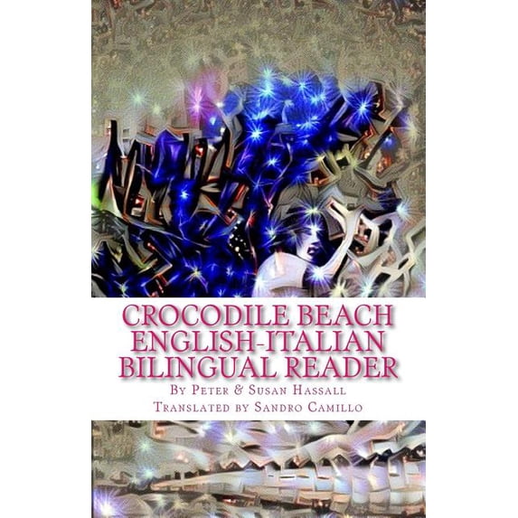 Crocodile Beach English-Italian Bilingual Reader (World English Bilingual Readers) (Volume 8)