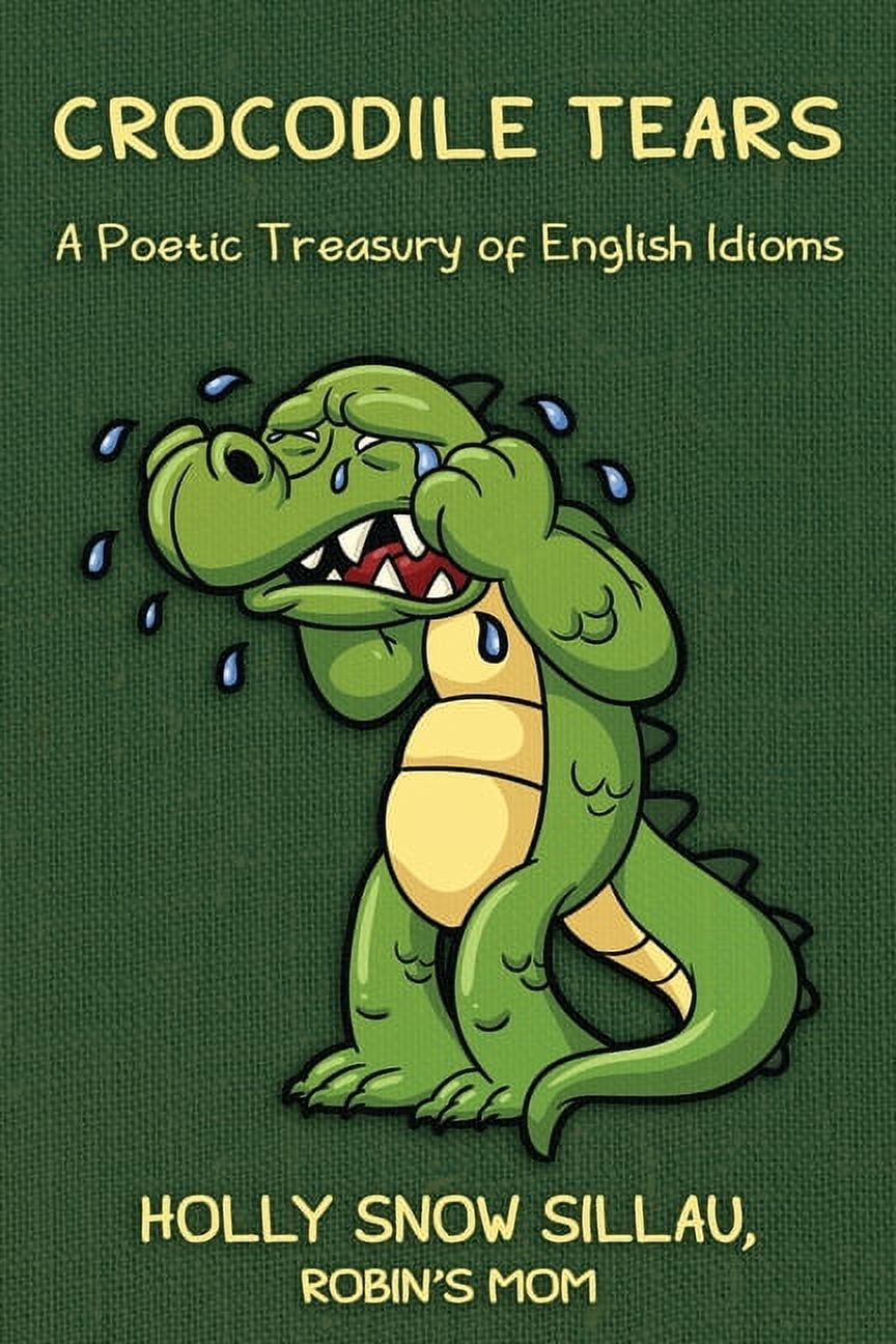 Crocodile Tears Idiom Meaning, Sentence Examples, How to Use Guide