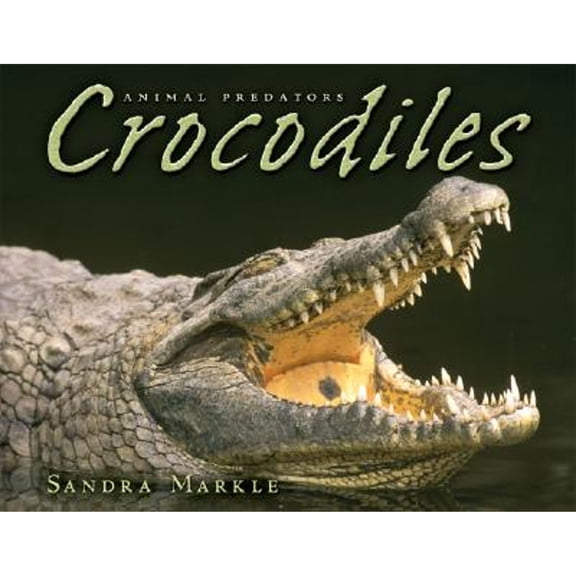 Pre-Owned Crocodiles (Animal Predators) (Paperback) 1575057425 9781575057422