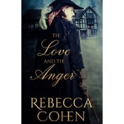 Crofton Chronicles The Love and the Anger, Paperback