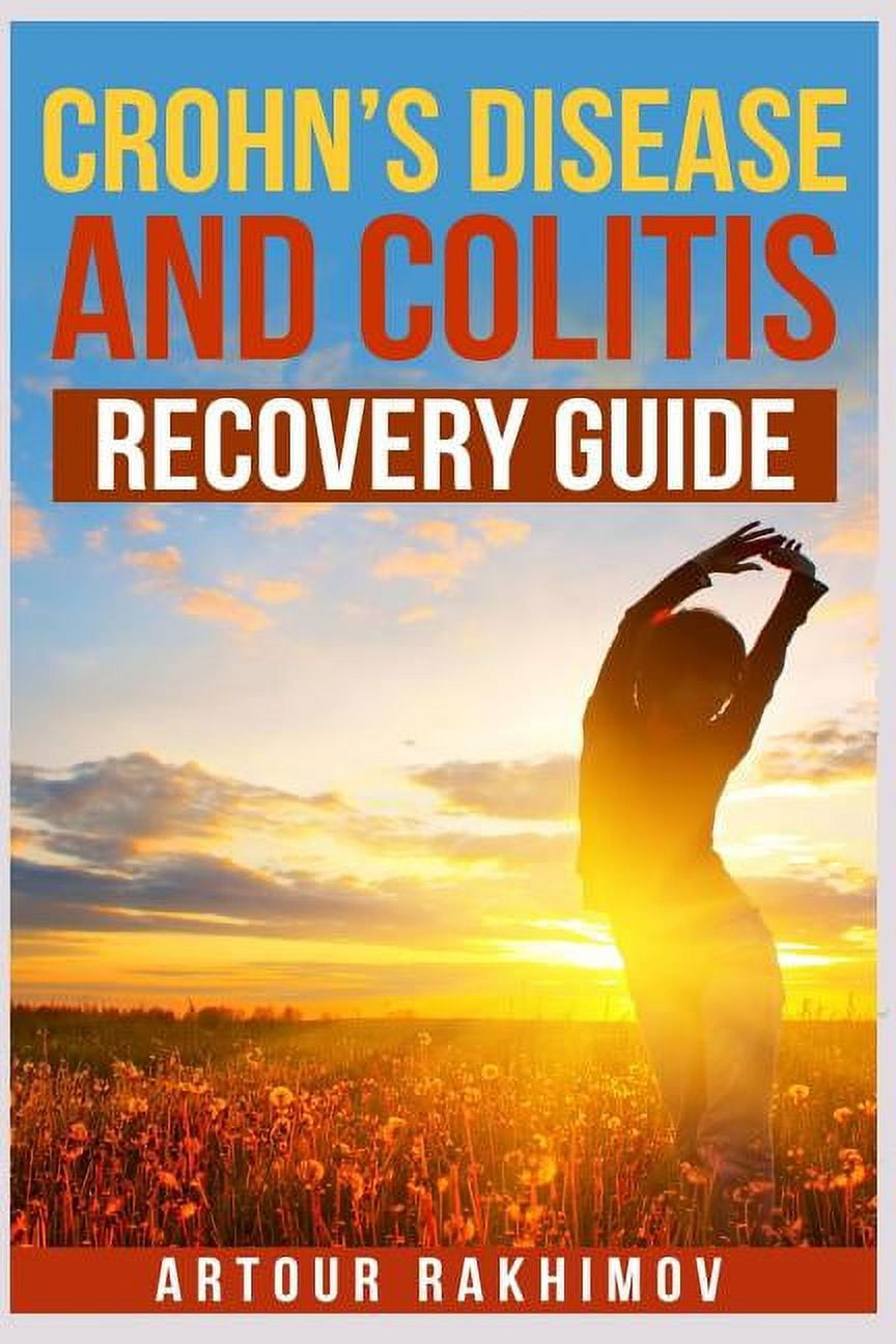 Crohn's Disease and Ulcerative Colitis B Crohn's Disease and Colitis ...