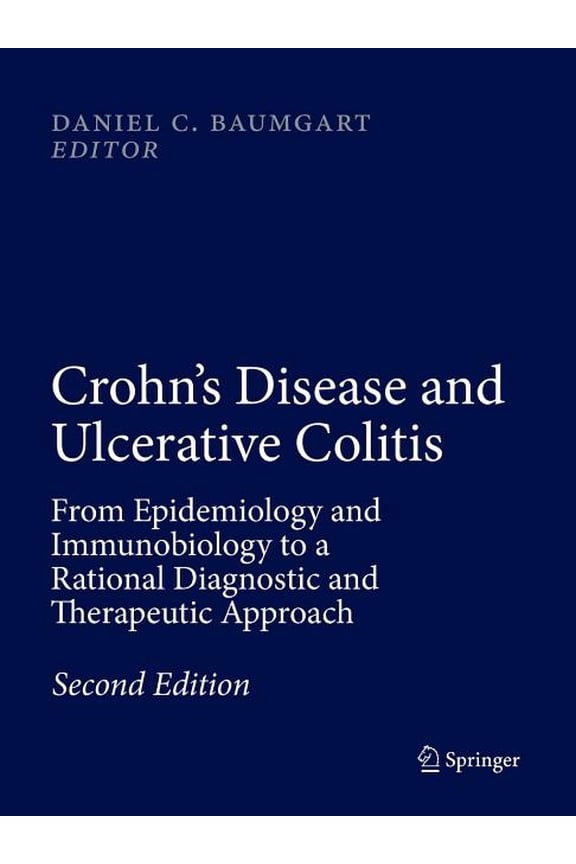 Crohn's Disease and Ulcerative Colitis : From Epidemiology and Immunobiology to a Rational Diagnostic and Therapeutic Approach (Edition 2) (Paperback)