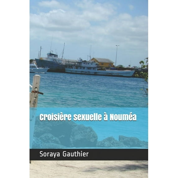 Croisière sexuelle à Nouméa (Paperback)