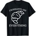 thumbnail image 1 of Croissants Are Everything Print T-Shirt, 1 of 4