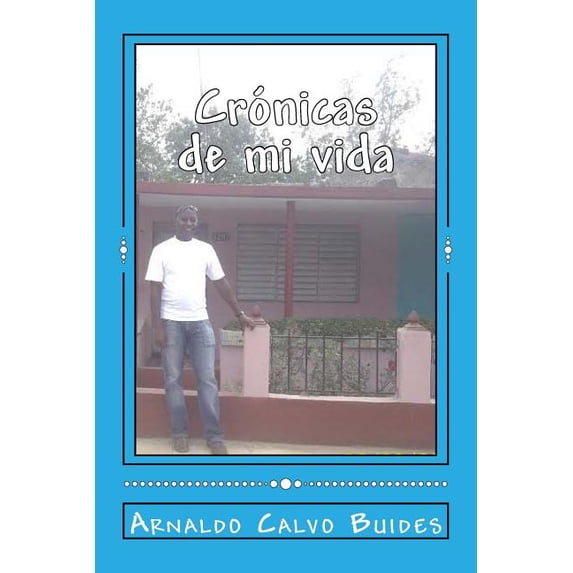 Crónicas de mi vida (Paperback)