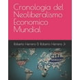 thumbnail image 1 of Cronologia del Neoliberalismo Economico Mundial (Paperback) by Roberto Herrera, 1 of 1