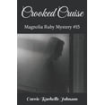 thumbnail image 1 of Magnolia Ruby Mysteries Crooked Cruise: Magnolia Ruby Mystery #15, Book 15, (Paperback), 1 of 1