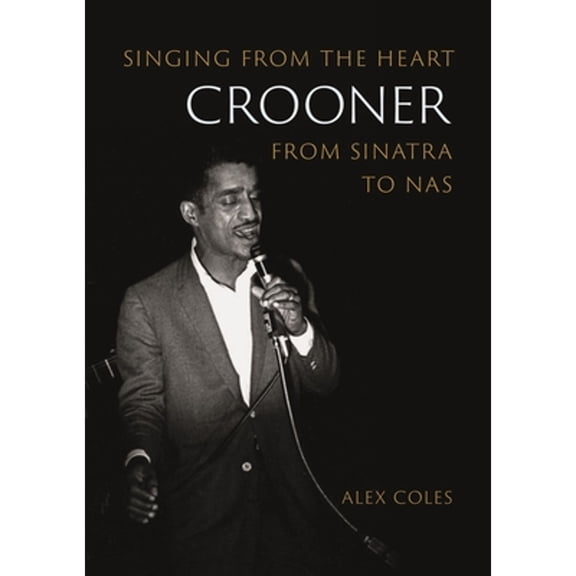 Pre-Owned Crooner: Singing from the Heart from Sinatra to Nas (Reverb) Paperback
