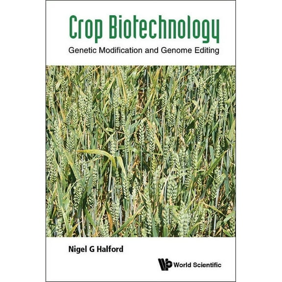 Crop Biotechnology: Genetic Modification and Genome Editing, (Hardcover)