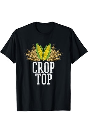 Crop Top Farm Pun Corn Farming - Agriculture - Funny Farmer T-Shirt men and women can wear, black, white, gifts.