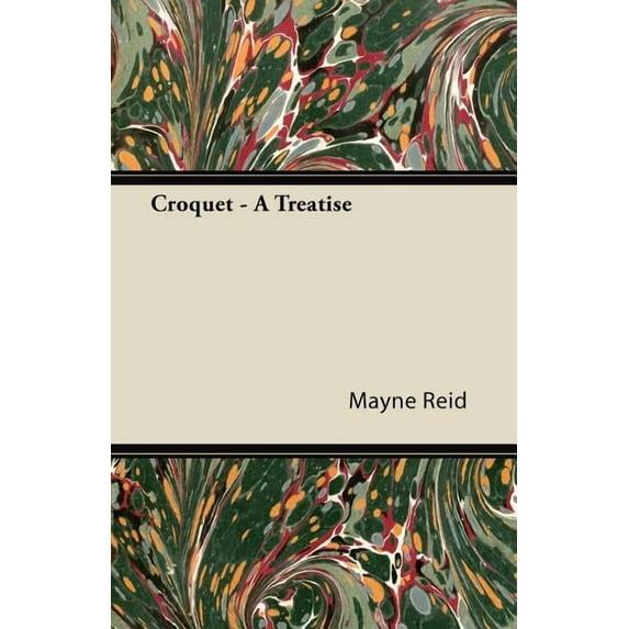Croquet; A Treatise.