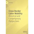 thumbnail image 1 of Cross-Border Labor Mobility: Historical and Contemporary Perspectives (Hardcover), 1 of 1