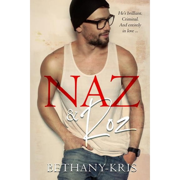 Naz & Roz (Paperback) by Bethany-Kris