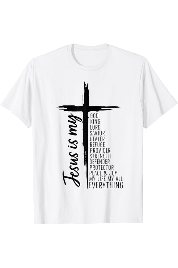 Cross Christian Christ Jesus Is My God King Lord And Savior T-Shirt TShirt