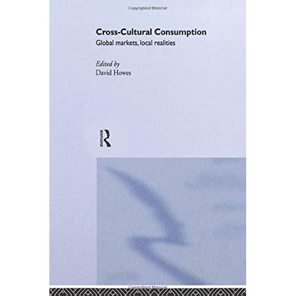 Pre-Owned Cross-Cultural Consumption: Global Markets, Local Realities (Paperback) 0415138892 9780415138895