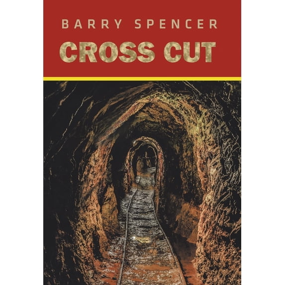Cross Cut Hardcover 1796057738 9781796057737 Barry Spencer