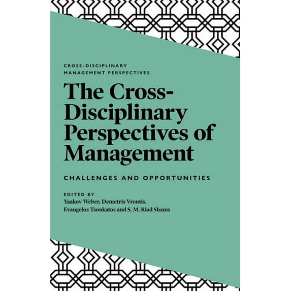 Cross-Disciplinary Management Perspectiv The Cross-Disciplinary Perspectives of Management: Challenges and Opportunities, (Hardcover)