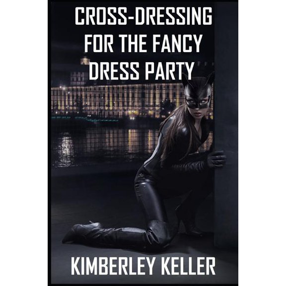 Cross-Dressing For The Fancy Dress Party, (Paperback)