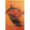 thumbnail image 1 of Pre-Owned Cross-Examined : The Life-Changing Power of the Death of Jesus (Paperback) 9781844744763, 1 of 1