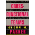 thumbnail image 1 of Pre-Owned Cross Functional Teams: Working with Allies, Enemies, and Other Strangers (includes one copy each of Tool Kit & book) (The Jossey-Bass management series) Paperback, 1 of 1