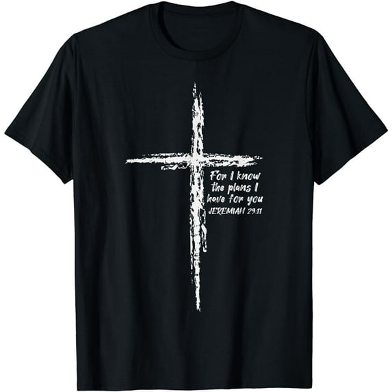 Cross I Know The Plans Verse Bible Jesus God Christian Gift T-Shirt