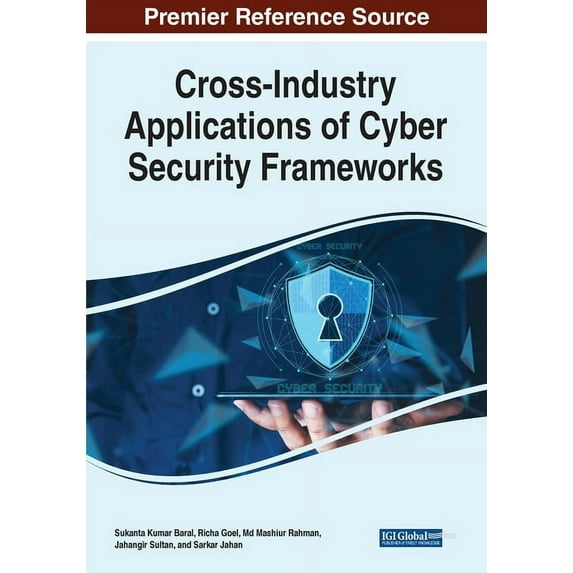 Cross-Industry Applications of Cyber Security Frameworks, (Paperback)