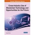 thumbnail image 1 of Cross-Industry Use of Blockchain Technology and Opportunities for the Future, (Hardcover), 1 of 1