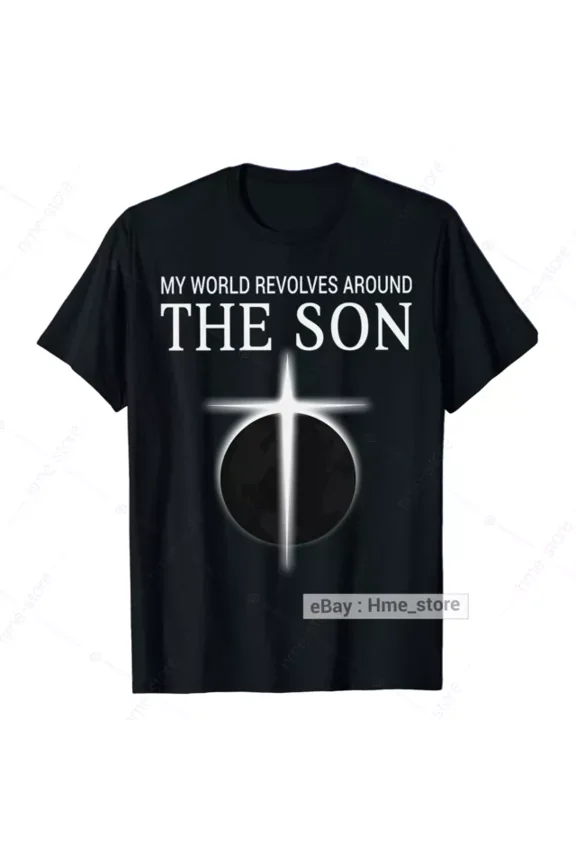 Cross Light God T-Shirt Jesus Christ World Revolves Around The Son Christian Tee