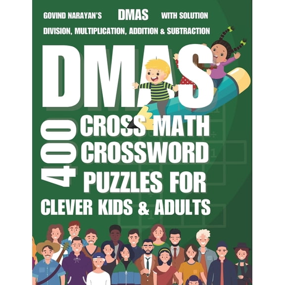 Pre-Owned Cross Math Bundles DMAS - 400 Cross Math Crossword Puzzles For Clever Kids &amp; Adults: Large Print Division, Multiplication, Addition And, (Paperback)