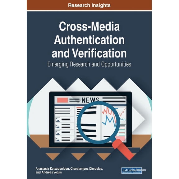 Cross-Media Authentication and Verification: Emerging Research and Opportunities, (Paperback)