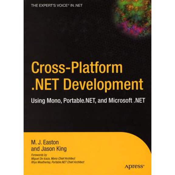 Pre-Owned Cross-Platform .Net Development: Using Mono, Portable .Net, and Microsoft .Net (Hardcover) 1590593308 9781590593301