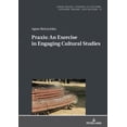 thumbnail image 1 of Cross-Roads Praxis. An Exercise in Engaging Cultural Studies, Book 33, (Hardcover), 1 of 1