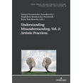 thumbnail image 1 of Cross-Roads: Understanding Misunderstanding. Vol. 2: Artistic Practices (Hardcover), 1 of 1